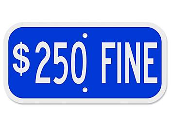 "$250 Fine" Parking Sign - 12 x 6" H-8138