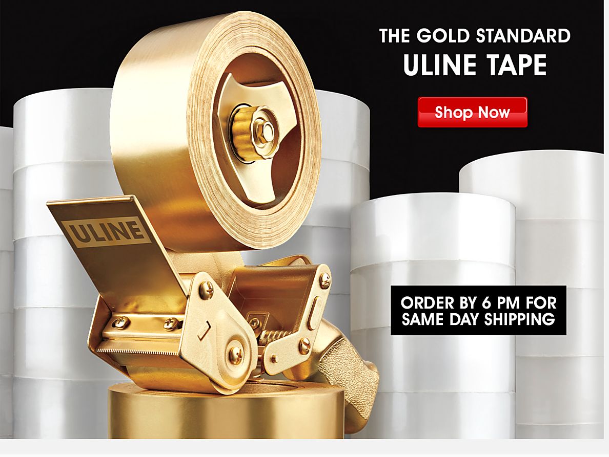 The gold standard Uline tape. Show now. Order by 6 pm for same day shipping.
