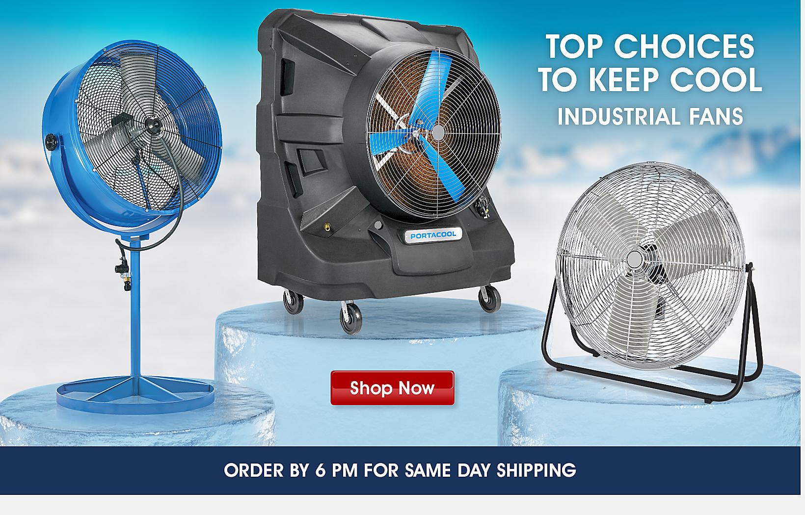 Top Choices to Keep Cool - Industrial Fans. Shop Now. ORDER BY 6 PM FOR SAME DAY SHIPPING