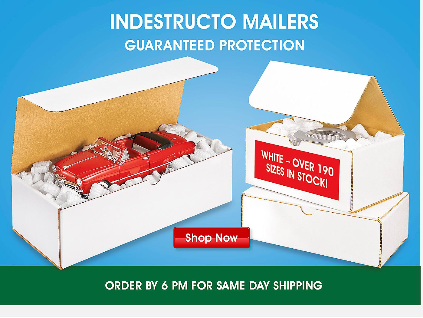 Indestructo Mailers. Guaranteed Protection.  Shop Now. ORDER BY 6 PM FOR SAME DAY SHIPPING