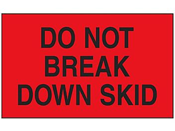 "Do Not Break Down Skid" Label - 3 x 5" S-1229