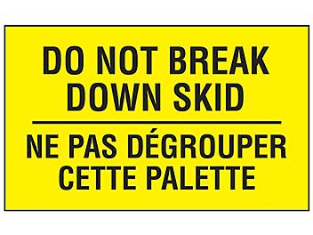 Bilingual English/French Labels - "Do Not Break Down Skid", 3 x 5" S-13075