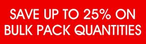 Save over 25% on bulk pack quantities