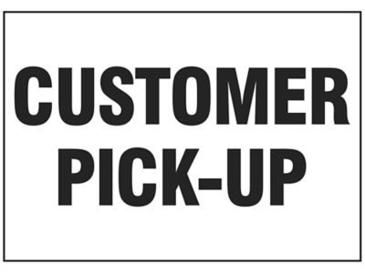  "Customer Pick-Up" Sign