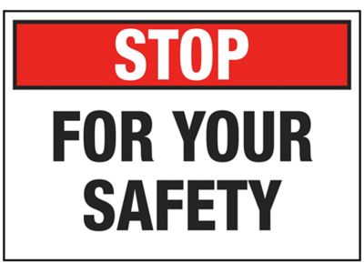 "Stop For Your Safety" Sign - Vinyl, Adhesive-Backed S-22886V
