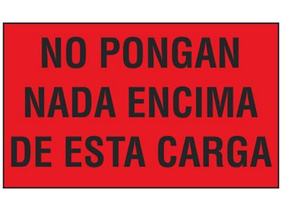 "No Pongan Nada Encima De Esta Carga" Label - 3 x 5"