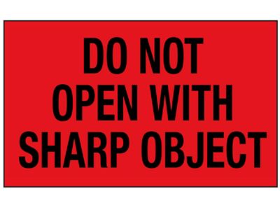 "Do Not Open with Sharp Object" Label - 3 x 5"