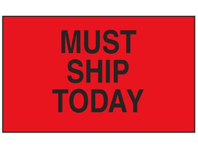 Production Labels - "Must Ship Today", 3 x 5" S-2857