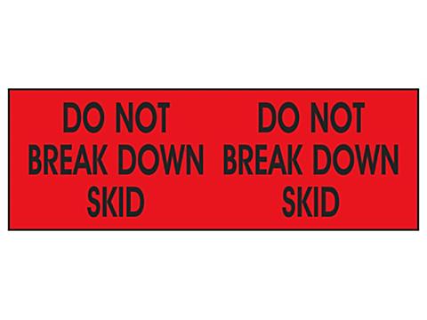 Superetiquetas Adhesivas - "Do Not Break Down Skid", 3 x 10"