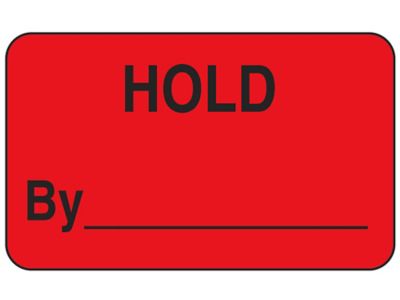 Étiquettes adhésives de production « Hold by _____ » – 1 1/4 x 2 po
