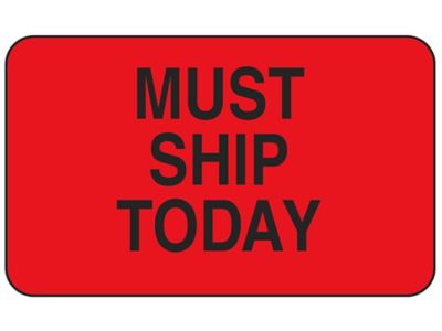 Étiquettes adhésives de production « Must Ship Today » – 1 1/4 x 2 po