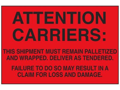 Pallet Protection Labels - Attention Carriers..Must Remain Palletized, 4 x 6 S-5360
