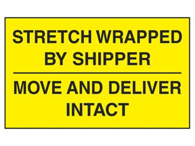 Étiquettes adhésives de protection de palette – « Stretch Wrapped by Shipper/Move and Deliver Intact », 3 x 5 po