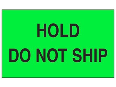 "Hold/Do Not Ship" Label - 3 x 5"