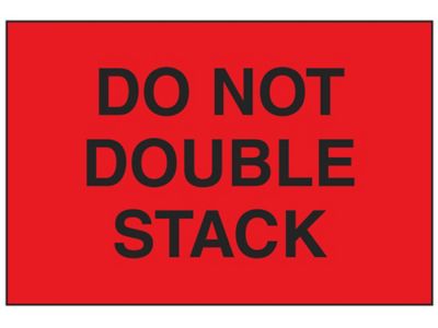 Étiquette adhésive – « Do Not Double Stack » – rouge fluorescent, 2 x 3 po