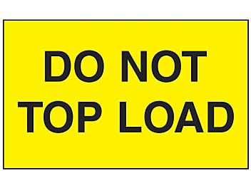 "Do Not Top Load" Label - 3 x 5" S-6172