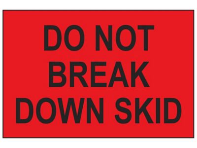 "Do Not Break Down Skid" Label - 2 x 3"