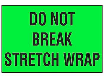 "Do Not Break Stretch Wrap" Label - 2 x 3" S-6949