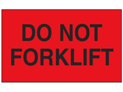 Étiquette adhésive – « Do Not Forkllift » – 3 x 5 po