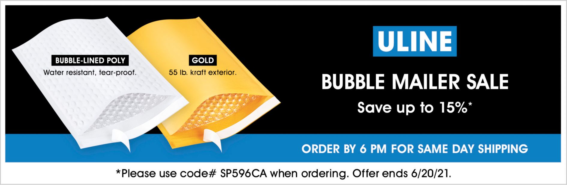 SP596 Bubble Mailer Sale, Save up to 15%, Use code SP596CA, Offer ends 6/20/21