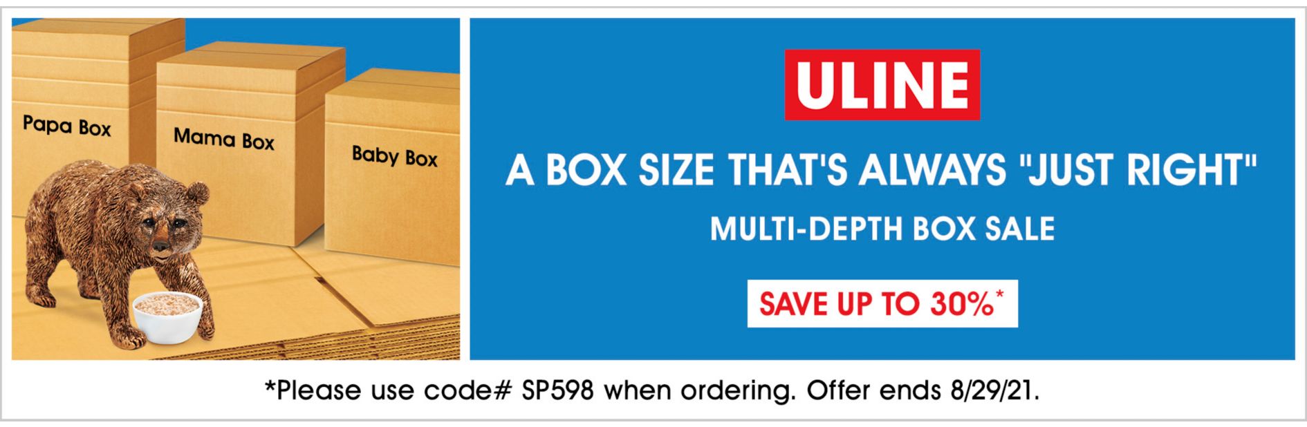 SP598 Multi-Depth Box Sale, Save up to 30%, Use code SP598, Offer ends 8/29/21