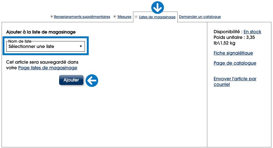 Cliquez sur l’onglet « Listes de magasinage » sur la page de produit. Cliquez sur « Créer une nouvelle liste » dans le menu déroulant. Une fenêtre flash apparaît. Remplissez tous les champs et cliquez sur « Créer une liste » OU sélectionnez une liste déjà existante, puis cliquez sur « Ajouter ».