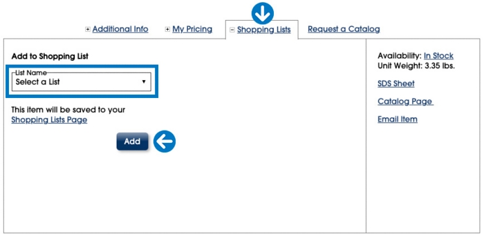 Click the "Shopping Lists" tab on a product page. Click "Create New List" from drop down menu. A pop-up window will appear. Fill out all fields, click "Create List" OR select a previously created list then click "Add".