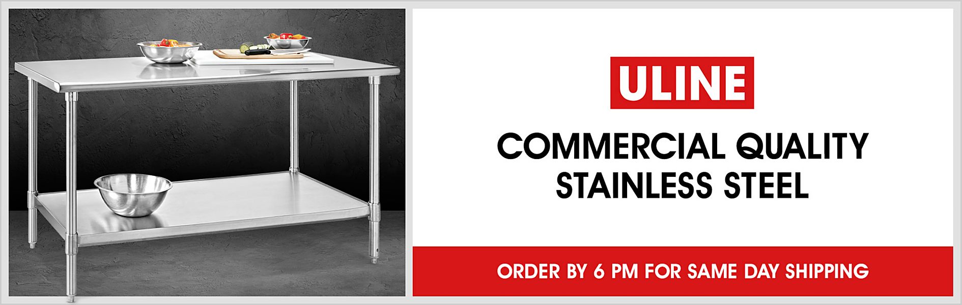Uline: Stainless Steel