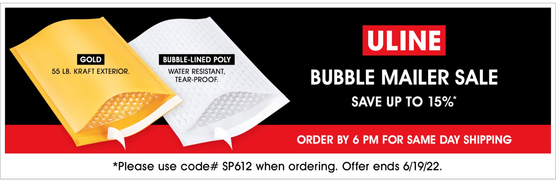 SP612 Bubble Mailer Sale, Save up to 15%, Use code SP612, Offer ends 6/19/22