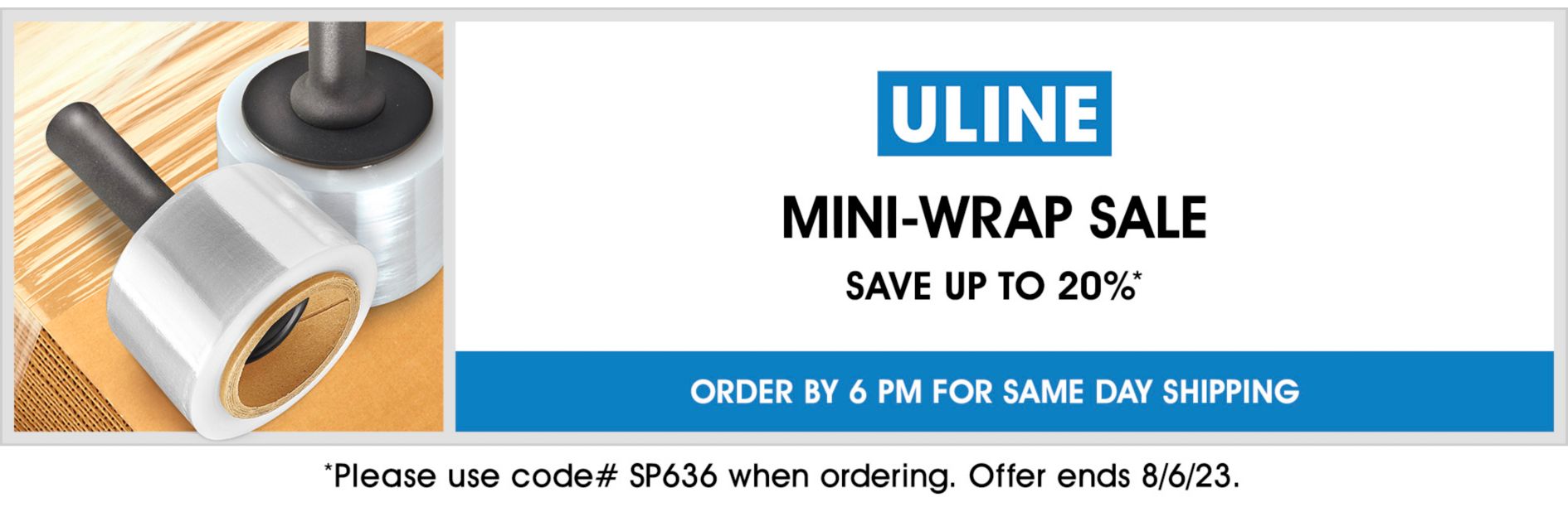 SP636 Stretch Mini-Wrap Sale, Save up to 20%, Use code SP636, Offer ends 8/06/23