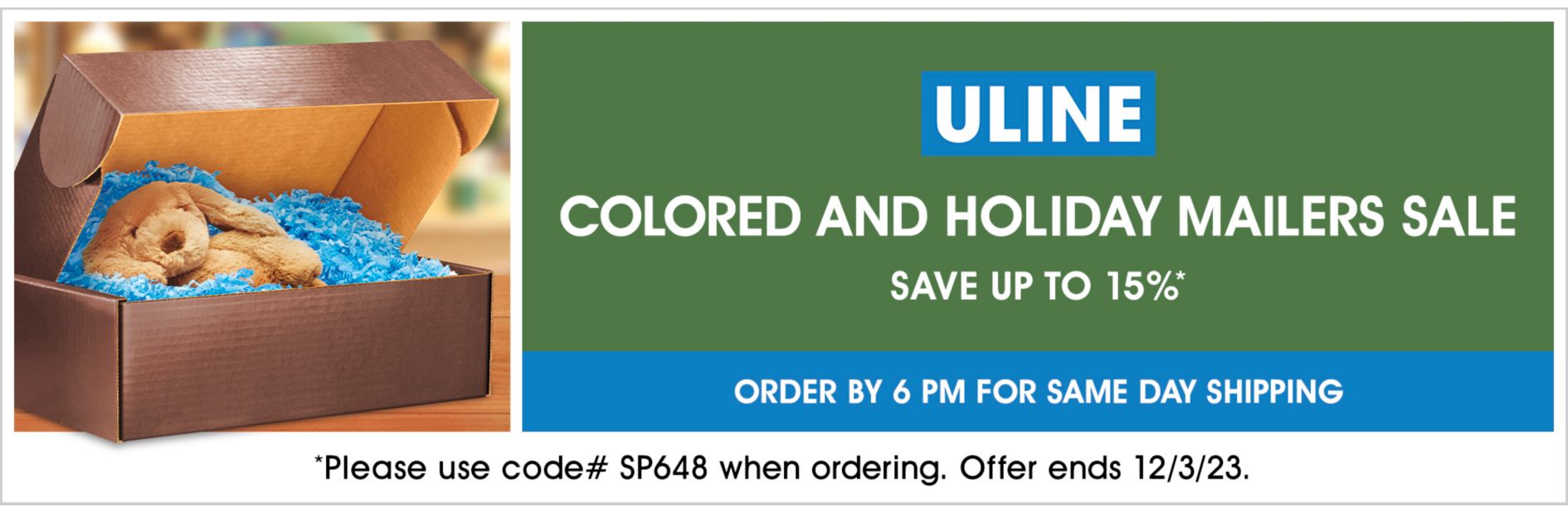 SP648 Colored and Holiday Mailers Sale, Save up to 15%, Use code SP648, Offer ends 12/3/23